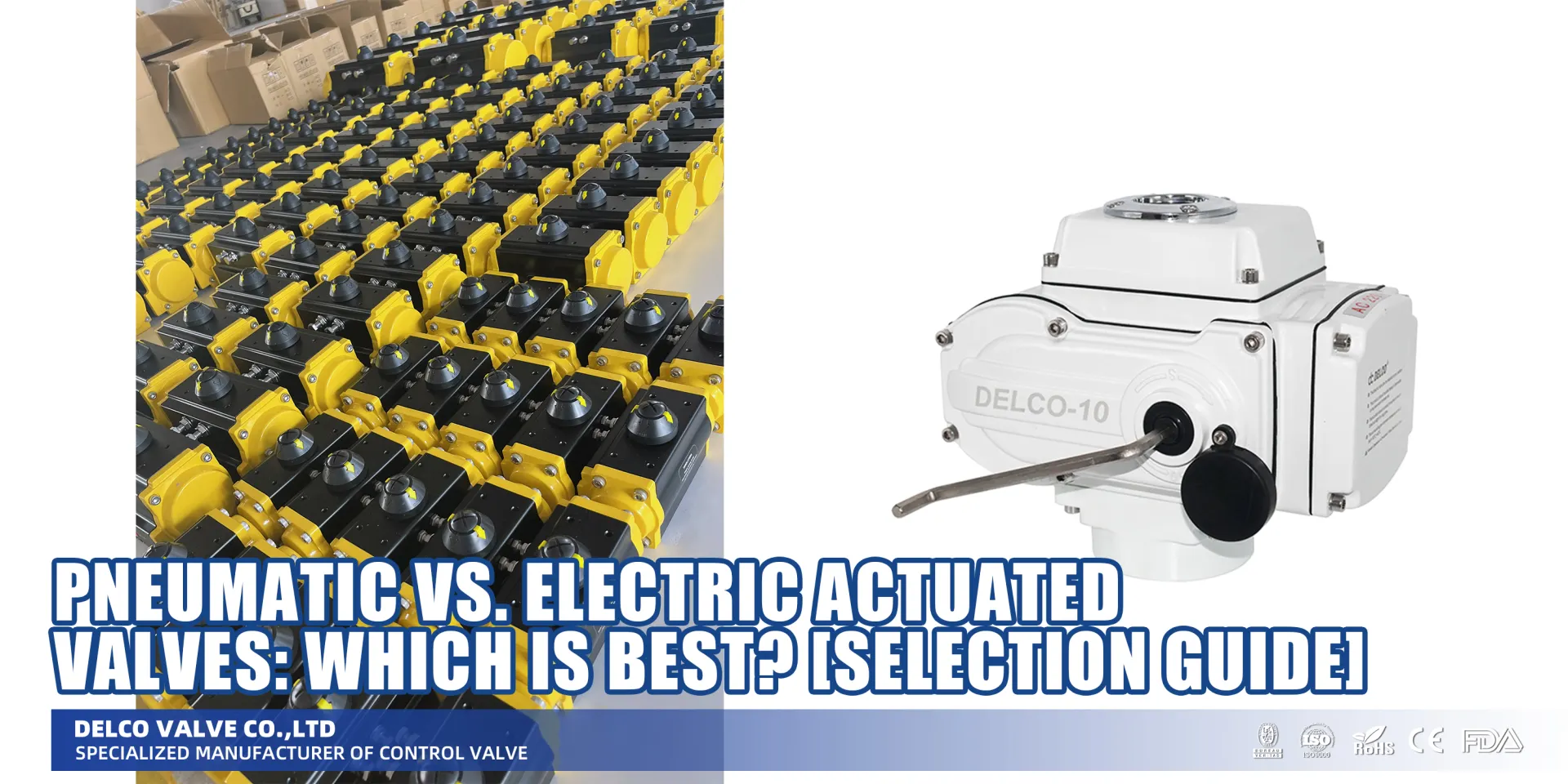 Pneumatic vs. Electric Actuated Valves: Which is Best? [Selection Guide]